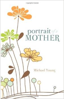 Portrait of a Mother: Writing a Mother’s Day Story Across Stereotypes