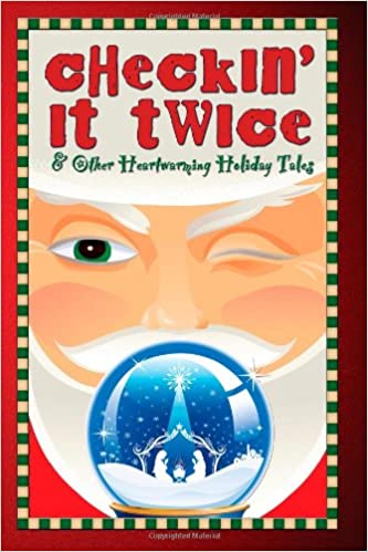 Checkin’ It Twice: A Christmas Story About Santa’s&nbsp;Lists