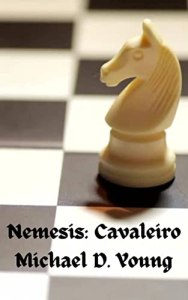 Nemesis Cavaleiro Portuguese edition of Nemesis Knight by Michael D. Young