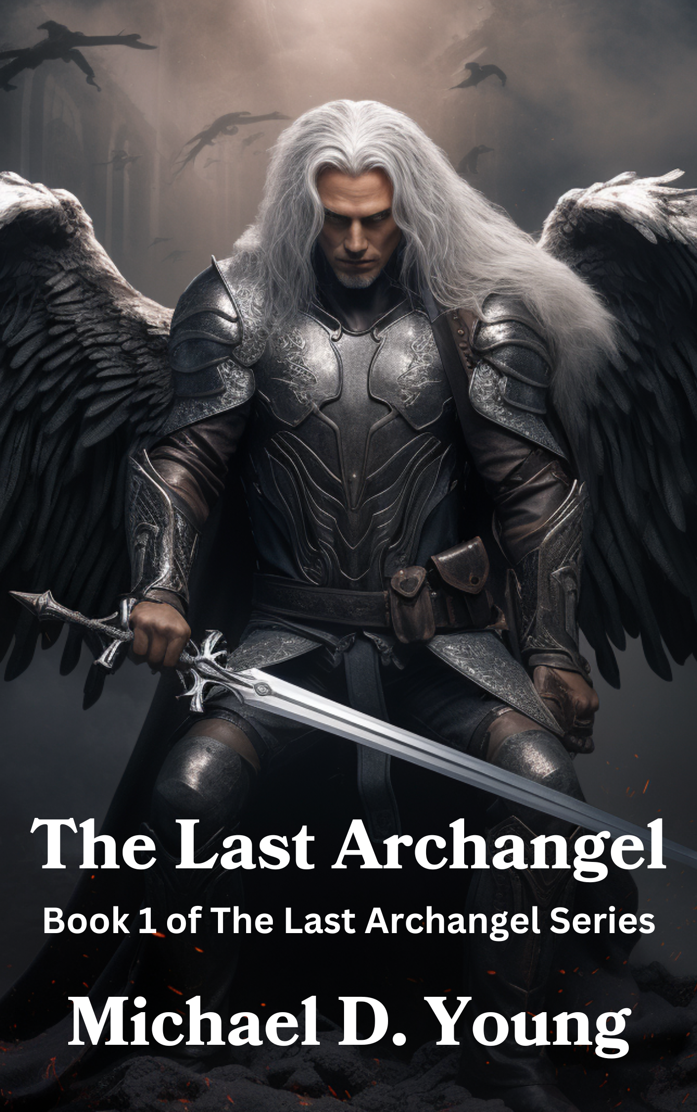 The Last Archangel by Michael D. Young