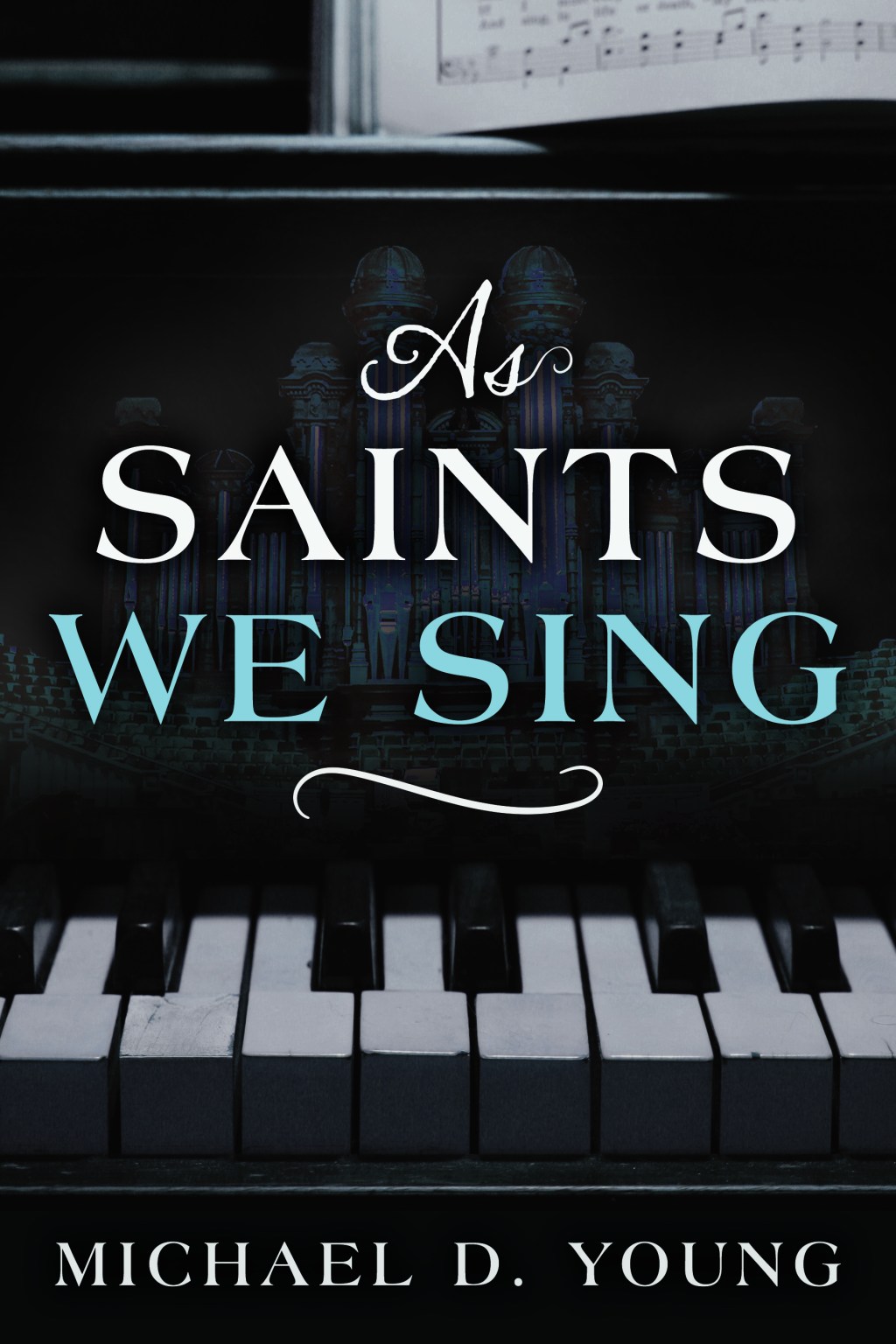 As Saints We Sing: Creating a Latter-day Saint Hymn Collection
